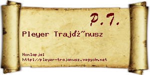 Pleyer Trajánusz névjegykártya